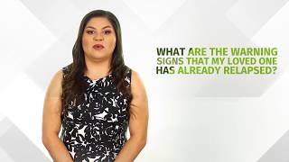 What are the Warning Signs that My Loved One has Already Relapsed | A Better Today Recovery Services