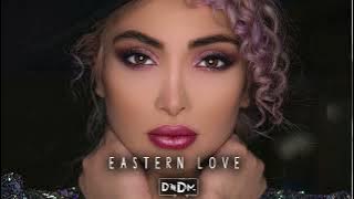DNDM - Eastern Love (Original Mix)