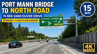 Port Mann Bridge to North Road|15 Min Vancouver Drive|Burnaby–Coquitlam Border