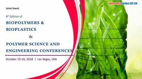 Biopolymers and Bioplastics & Polymer Science 2018