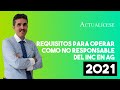 Requisitos para operar como no responsable del INC durante el AG 2021