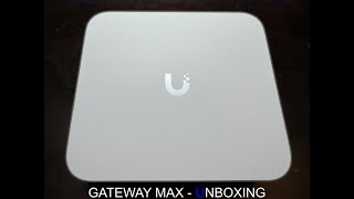 Unifi Gateway MAX (UXGMax) Unboxing