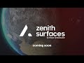Zenith surfaces by stone ambassador  coming soon