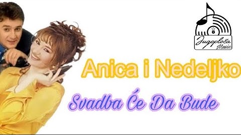 Anica Milenković i Nedeljko Bajić Baja - Svadba Će Da Bude - (Audio 1997)