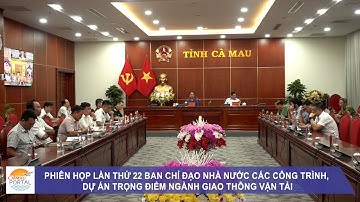 Phiên họp lần thứ 22 Ban Chỉ đạo Nhà nước các công trình, dự án trọng điểm ngành giao thông vận tải