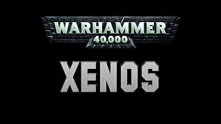 Warhammer 40 000 : Les Xenos | Planet Wargame