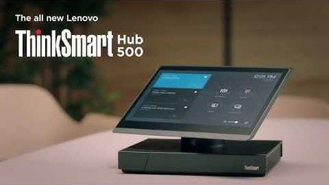 ThinkSmart Hub 500