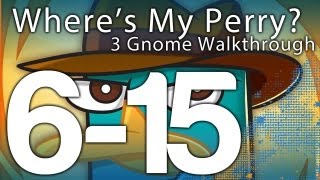 Wheres My Perry 6-15 Mission 6 Level 6-15 3 Gnome Walkthrough Wikigameguides