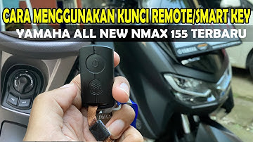 Tips yang benar menggunakan kunci remote keyless/smartkey Yamaha All New Nmax 155 Connected Terbaru
