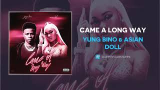 Watch Yung Bino Came A Long Way feat Asian Doll video