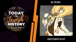 26 Teves - Doctor’s Plot - 1953