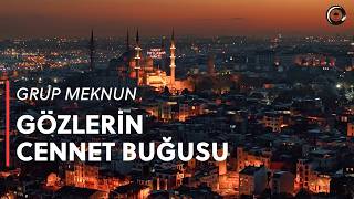 Gözlerin Cennet Buğusu Grup Meknun - Hüseyin İpek (Tasavvuf Müziği) Sufi Spiritual 