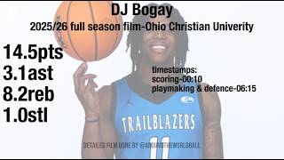 DJ Bogay 2025/26 full season film. Aroundtheworldball. Ohio Christian University.