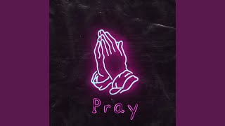 Pray