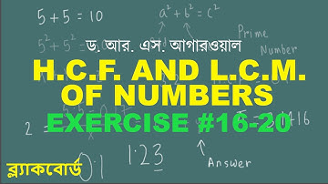 H.C.F. and L.C.M. of Numbers - Exercise 16-20 (Ref: Dr. R. S. Aggarwal)