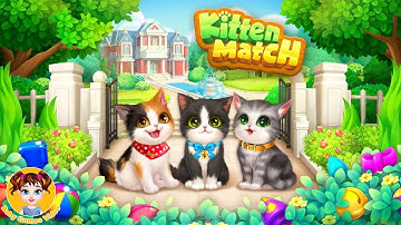 Kitten Match - Enjoy A New Life With Kitten! - Fun Match 3 Puzzle Game