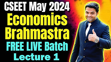 FREE CSEET Economics Brahmastra LIVE Batch | CSEET May 2024 | FREE CSEET Economics Video Classes 5