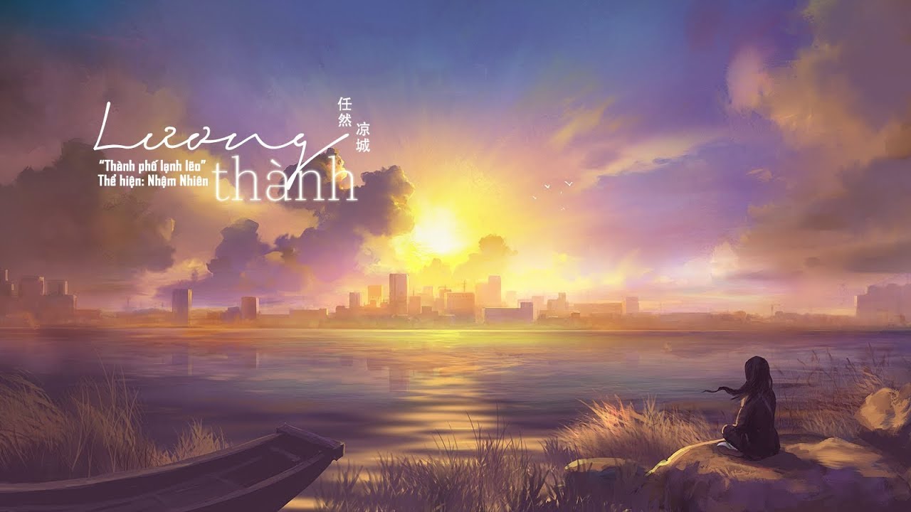 [Vietsub Pinyin]Lương thành (Thành phố lạnh lẽo) -... - youtube