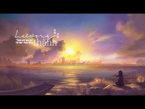 Video [Vietsub Pinyin]Lương thành (Thành phố lạnh lẽo) -... - youtube
