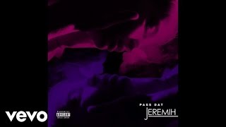 Video thumbnail of "Jeremih - Pass Dat (Official Audio)"