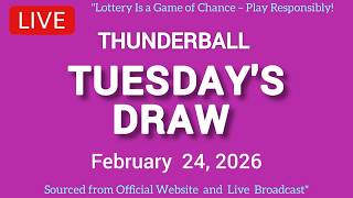 National Lottery Thunderball draw live tonight results from Tuesday 24 Feb 2026 | thunderball
