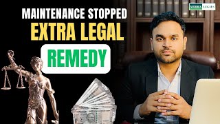 Husband Stopped Maintenance? EXTRA Legal Remedies You Can Use | Explained in Hindi
