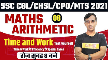 SSC CGL/CHSL/CPO/MTS 2021 | Maths Arithmetic Classes | Time & Work | By Vikas Parashar sir | 08
