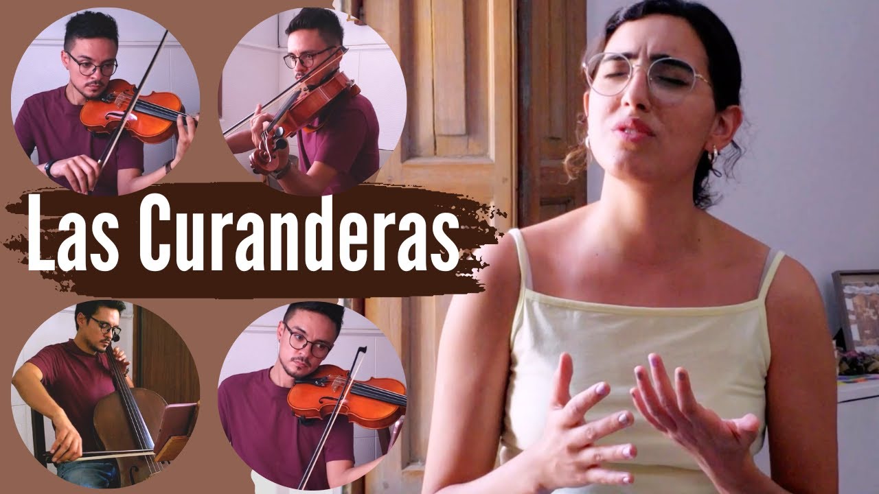 Las Curanderas (con cuarteto de cuerdas) - YouTube
