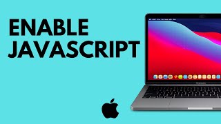 How to Enable JavaScript on Safari on Mac (Quick & Easy Guide)