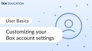 Box Training for Beginners: Customizing your Box account settings