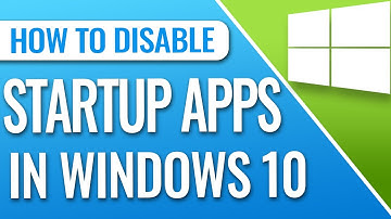 How To Disable Windows 10 Startup Apps