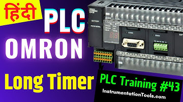 Long Timer in PLC - Omron PLC Timer Instructions and Operation