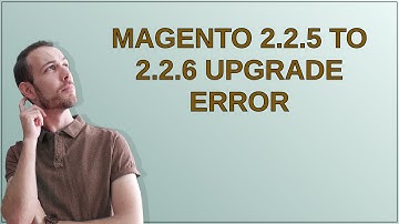 Magento: Magento 2.2.5 to 2.2.6 upgrade error