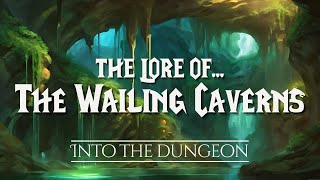 The Lore of The Wailing Caverns  |  The Chronicles of Azeroth