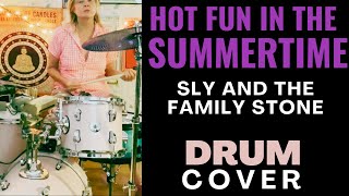 HOT FUN IN THE SUMMERTIME - SLY & THE FAMILY STONE - DRUM COVER