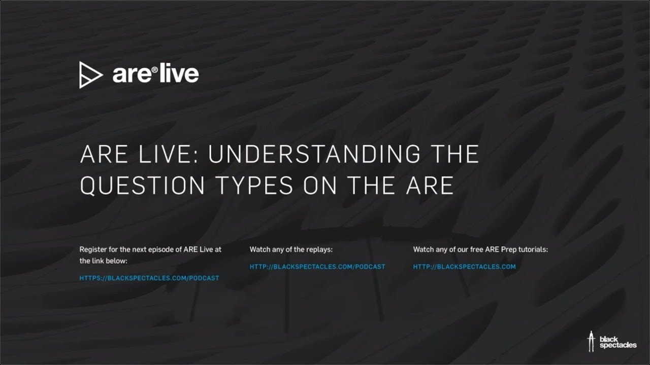 ARE Live: Understanding the Question Types on the ARE - 2019