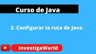 2 Configurar la ruta de Java