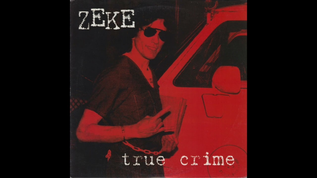 Zeke - True Crime (Full Album) - YouTube