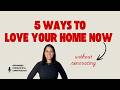 5 Ways to Fall Back in Love With Your Home - No Renovations Required