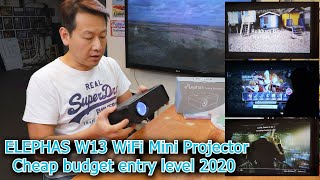 ELEPHAS W13 WiFi Mini Projector 2020 version review by Benson Chik Cheap and cheerful