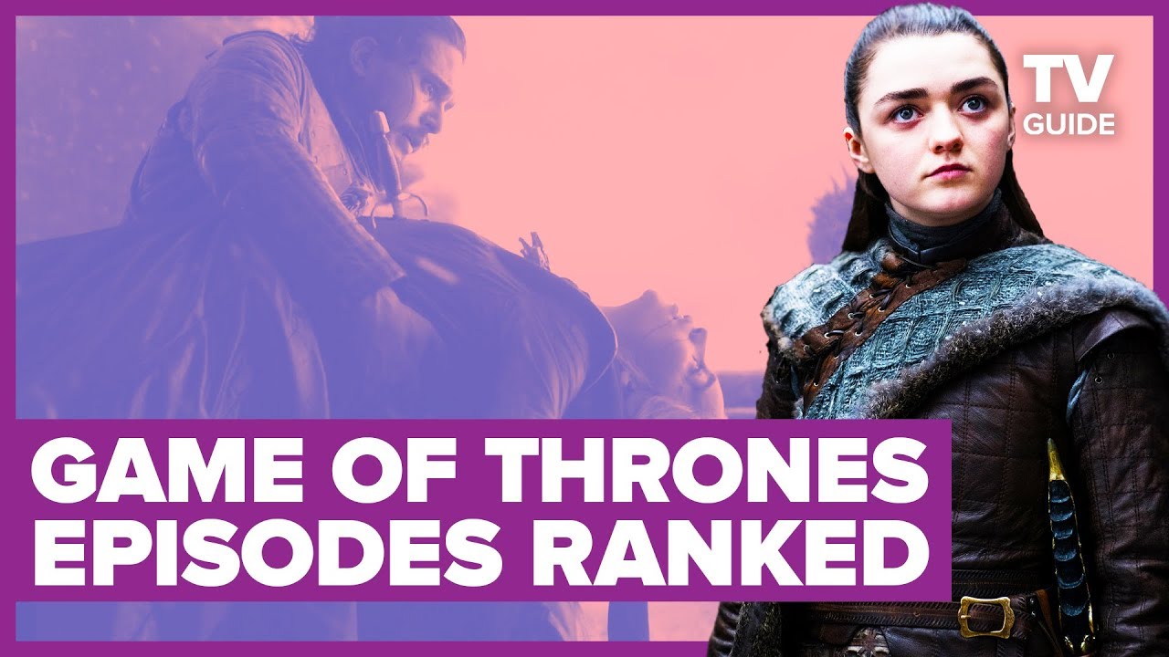 Game Of Thrones Every Episode Ranked Seasons 1 8 Youtube