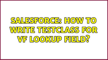 Salesforce: How to write testclass for vf lookup field?
