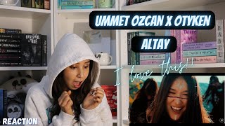 Ummet Ozcan X Otyken - Altay REACTION | FIRST TIME LISTENING