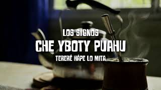 CHE YBOTY PUAHU  LOS SIGNOS