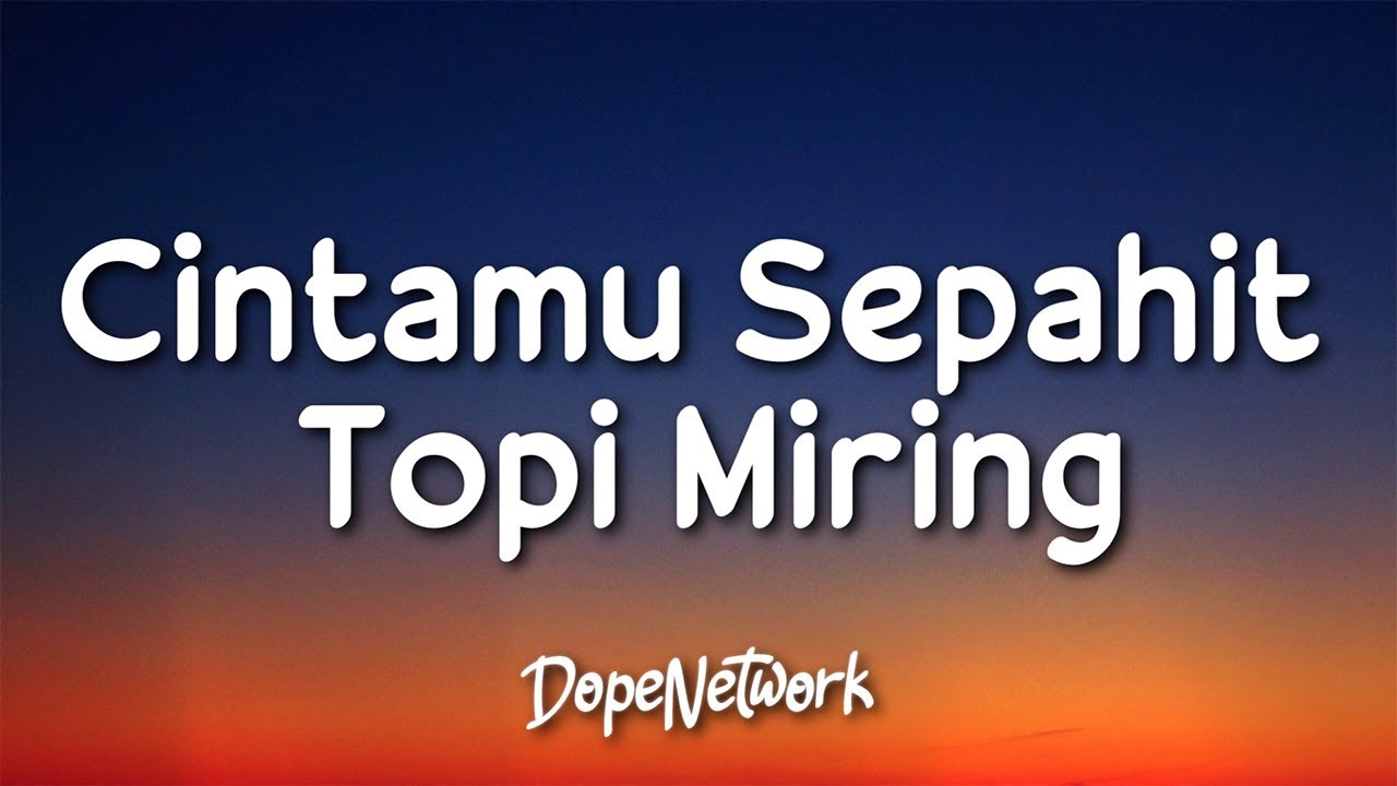 Cintamu Sepahit Topi Miring   Jogja Hip Hop Foundation Lirik Lagu