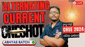 ALTERNATING CURRENT | ONE SHOT | CHSE 2024 | DEAR SIR BARI SIR | CLASS 12 | ABHYAS BATCH #chseodisha