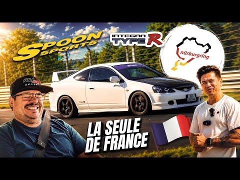 😱 WE TESTED THE ONLY HONDA INTEGRA DC5 SPOON 🇯🇵 IN FRANCE... AT THE NÜRBURGRING 🏁🔥