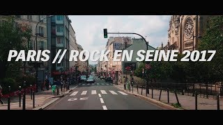 ROCK EN SEINE 2017 // AFTERMOVIE