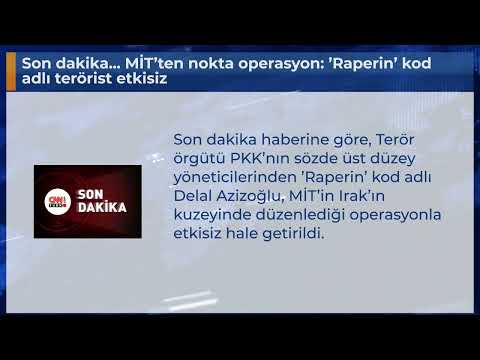 Son dakika... MİT’ten nokta operasyon: ’Raperin’ kod adlı terörist etkisiz