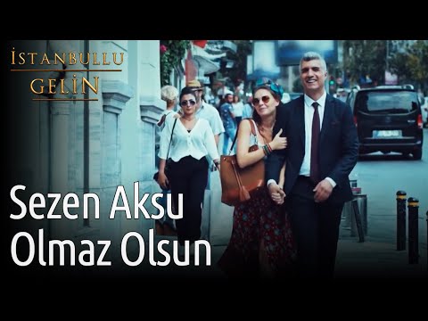 İstanbullu Gelin | Sezen Aksu - Olmaz Olsun